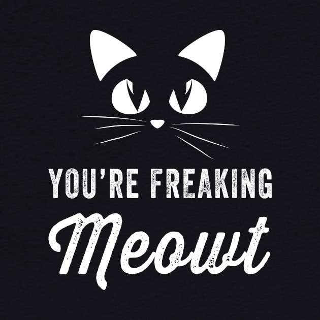 You're freaking meowt by captainmood